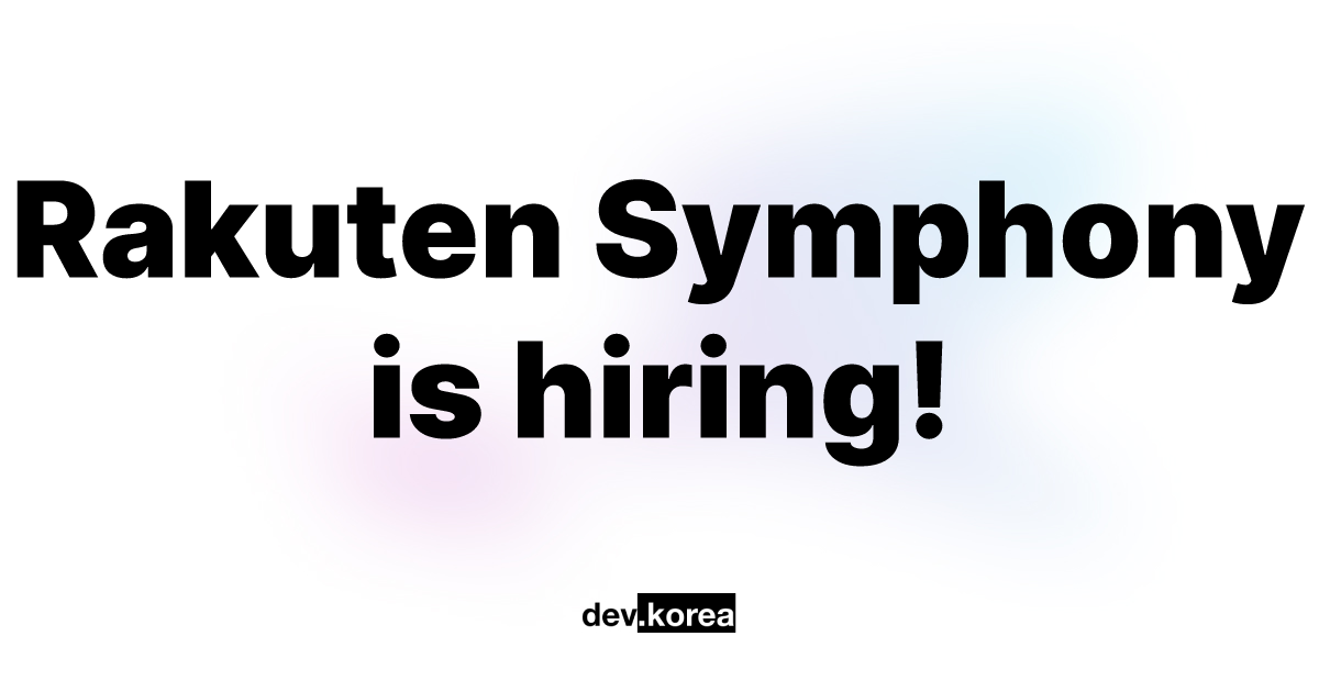 Rakuten Symphony | Dev Korea